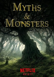 Мифы и чудовища [1 сезон] (2017)  / Myths and Monsters